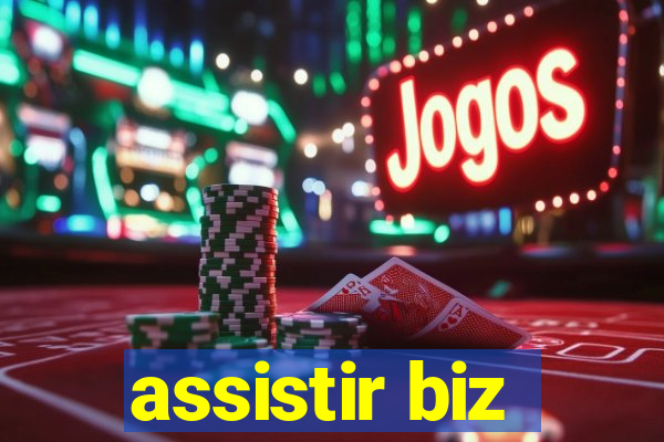 assistir biz